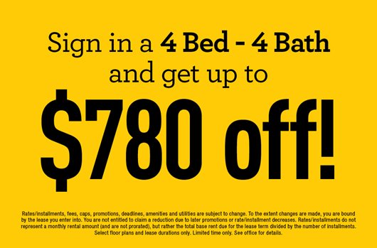 Sign in a 4 bed - 4 bath and get up to $780 off