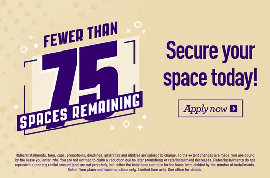 Fewer than 75 spaces remaining! Secure your space today. Apply Now>