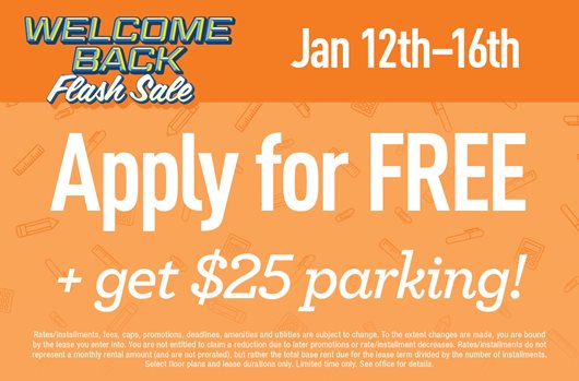 Welcome Back Flash Sale | 1/12-1/16 | Apply for FREE + get $25 parking!