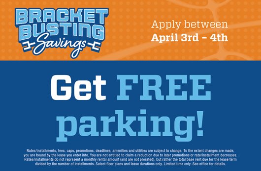 Bracket Buster Savings. Apply between April 3rd-4th and get free parking!