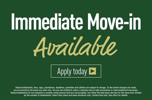 Immediate Move-In Available. Apply today >