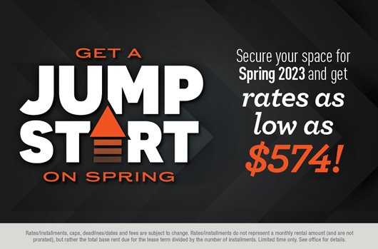 Secure your space for Spring 2023 and get rates as low as $574!