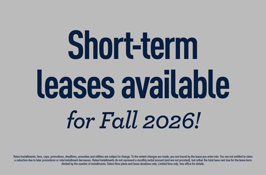 Short Term Leases Available for Fall 2026!