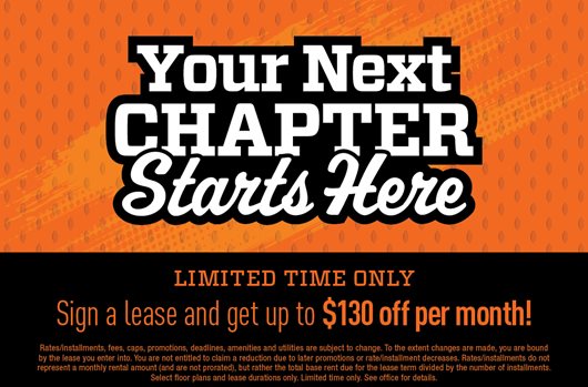 Sign a lease and get up to $130 off per month!