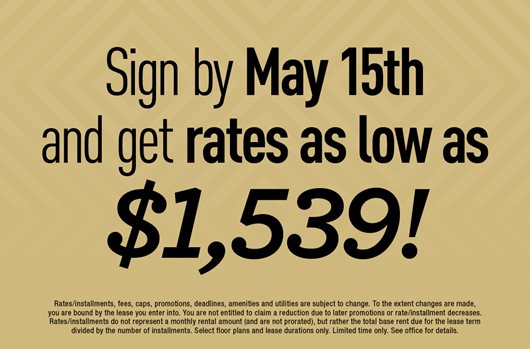 Sign by May 15th and get rates as low as $1,539!