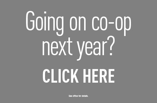 Going on co-op next year? Click here.