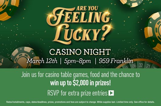 Casino Night | March 12th | 5PM - 8PM | 959 Franklin