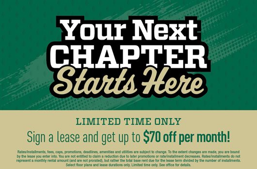 Sign a lease and get up to $70 off per month!