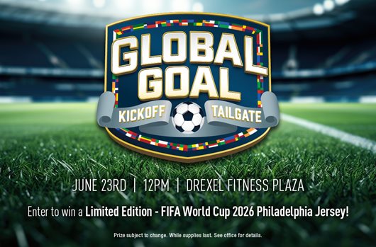 Global Goal Kickoff Tailgate June 23rd | 12 - 3pm | Drexel Fitness Plaza Score a goal with us and enter to win a Limited Edition - FIFA World Cup 2026 Philadelphia Jersey!