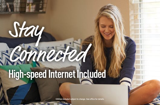 Stay Connected. Internet Included.
