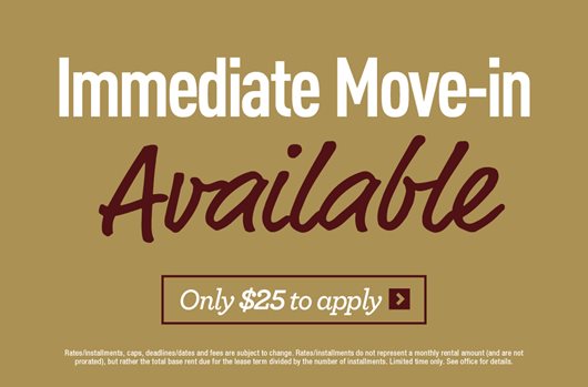 Immediate move-in available! Only $25 to apply> 