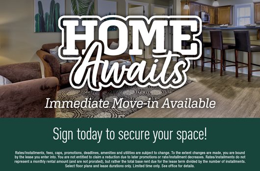 Home Awaits Immediate Move In Available Sign today to secure your space!