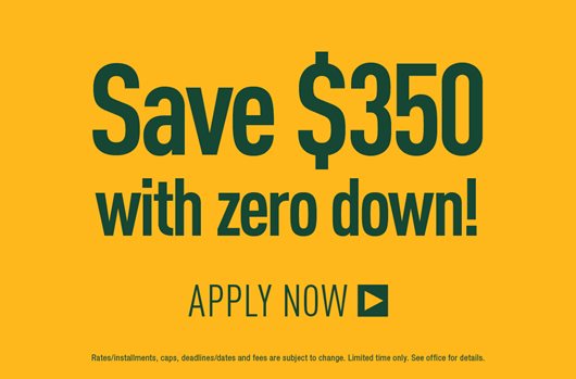 Save $350 with zero down!
