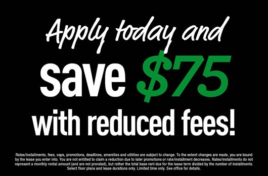Save $75 with reduced fees