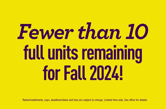 Fewer than 10 full units remaining for Fall 2024!