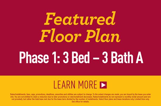 Featured Floor Plan | Phase 1: 3 bed - 3 bath A | Learn More>