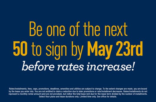 Be one of the next 50 to sign by May 23rd before rates increase!