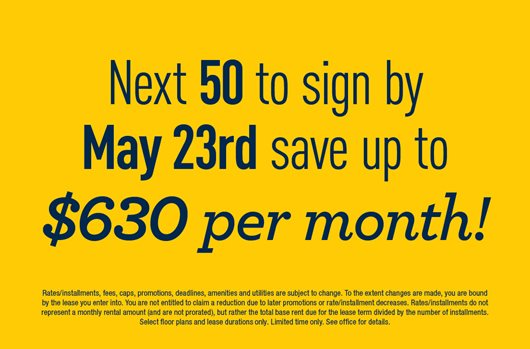 The next 50 to sign by May 23rd save up to $630 per installment!