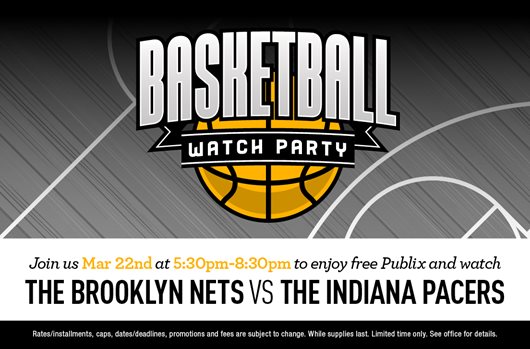 Big Game Watch Party March 22nd | 5:30 - 8:30 pm | 260 / 261 Clubhouse Come enjoy free Publix and watch the Brooklyn Nets v Indiana Pacers!