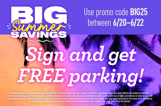 Big Summer Savings! Use promo code BIG25 between June 20 - 22, sign and get FREE parking