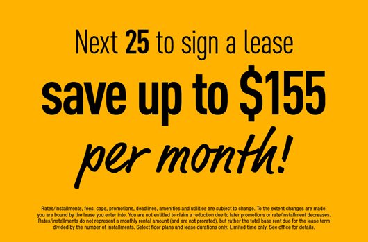 The next 25 to sign save up to $155 per month!