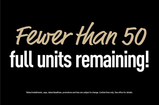 Fewer than 50 full units remaining!