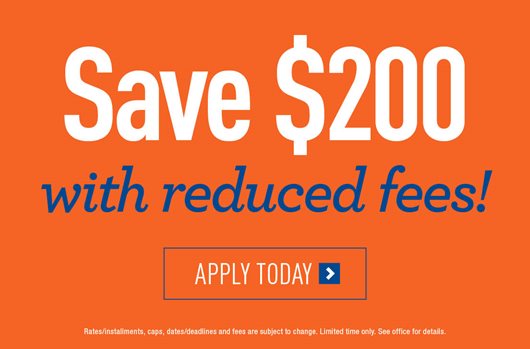 Save $200 with reduced fees! Apply now> 