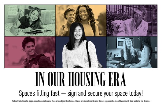 In our housing era! Spaces filling fast - secure your housing today! 