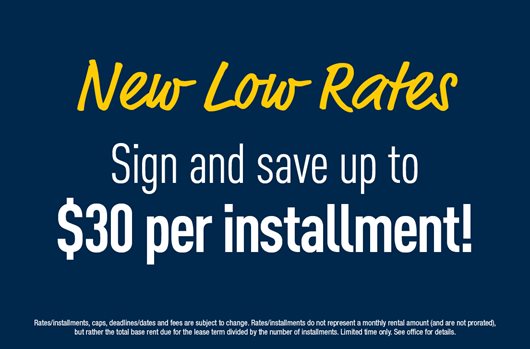 New Low Rates! Sign and save up to $30 per installment!