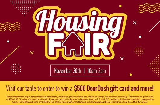 Housing Fair November 20th | 10am - 2 pm Visit our table to enter to win a $500 DoorDash gift card and more!