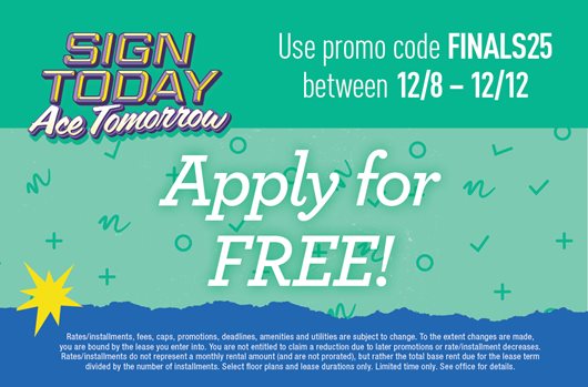 Finals Flash Sale. Use promo code FINALS25 Dec 8th - 12th and apply for FREE