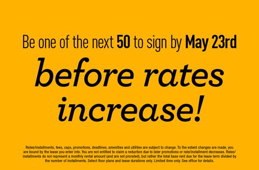 Be one of the next 50 to sign by May 23rd before rates increase!