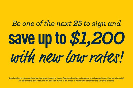 Be one of the next 25 to sign and save up to $1,200 with new low rates!