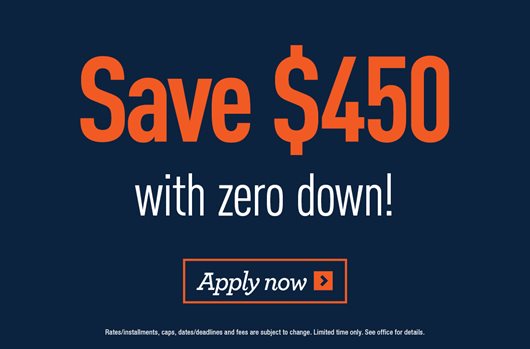 Save $450 with zero down!