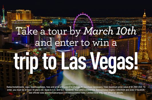 Take a tour by March 10th and enter to win a trip to Las Vegas!