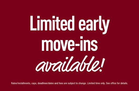 Limited early move-ins available!