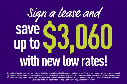 Sign a lease and save up to $3,060 with new low rates!