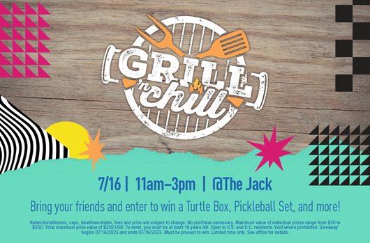 Grill & Chill | July 16th | 11am-3pm | @The Jack | Bring your friends and enter to win a Turtle Box, Pickleball Set, and more! 