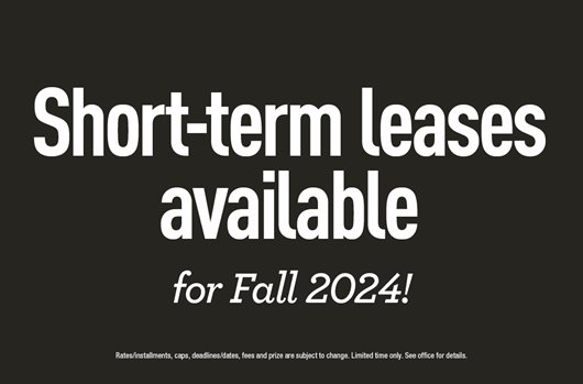 Short term leases available for Fall 2024! 
