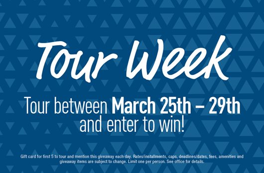 Tour Week. Tour between March 25th-29th and enter to win!