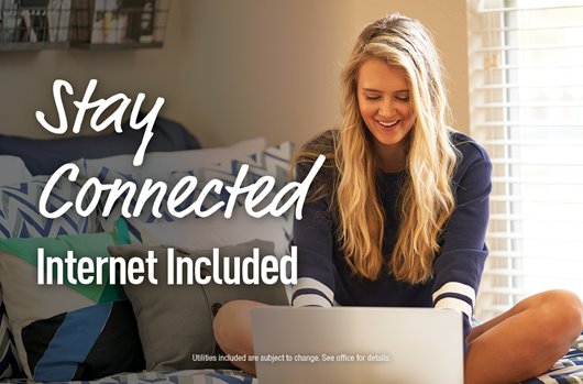 Stay Connected! Internet Included