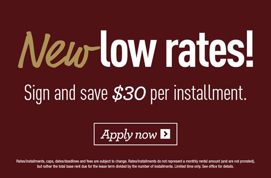 New low rates! Sign and save $30 per installment. 