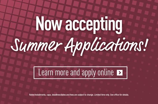 Now accepting Summer applications! Learn More and Apply Online