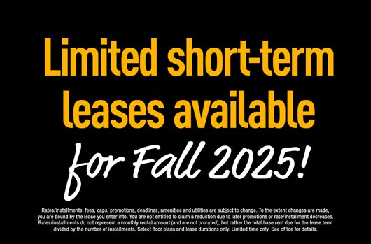 Limited short term leases now available for Fall 2025!
