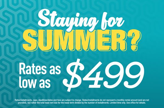 Staying for Summer? RALA $499 | Save $225 with Zero Down