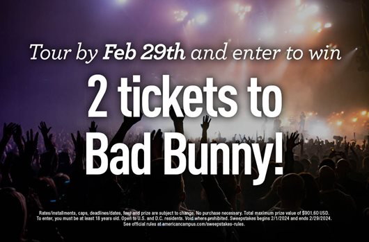 Tour by February 29th and enter to win 2 tickets to Bad Bunny!