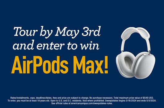 Take a tour by May 3rd and enter to win Airpods Max!