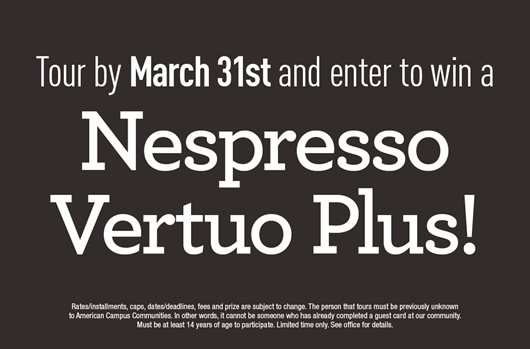 Tour by March 31st and enter to win a Nespresso Vertuo Plus!