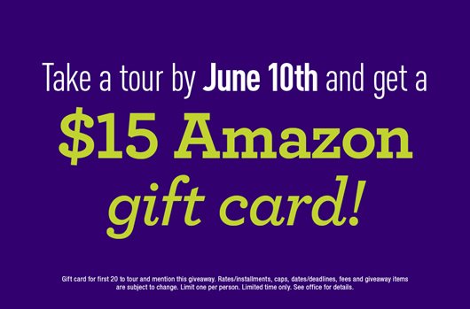 Take a tour by June 10th and get a $15 Amazon gift card!