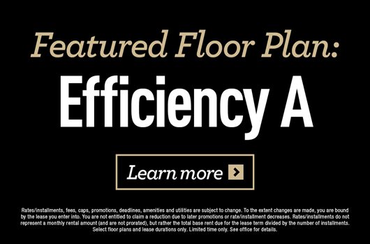 Featured Floor Plan: Efficiency A. Learn more >